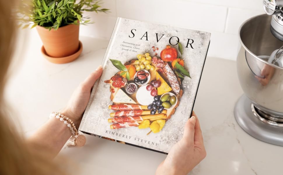 Savor: Entertaining with Charcuterie, Cheese, Spreads and More!