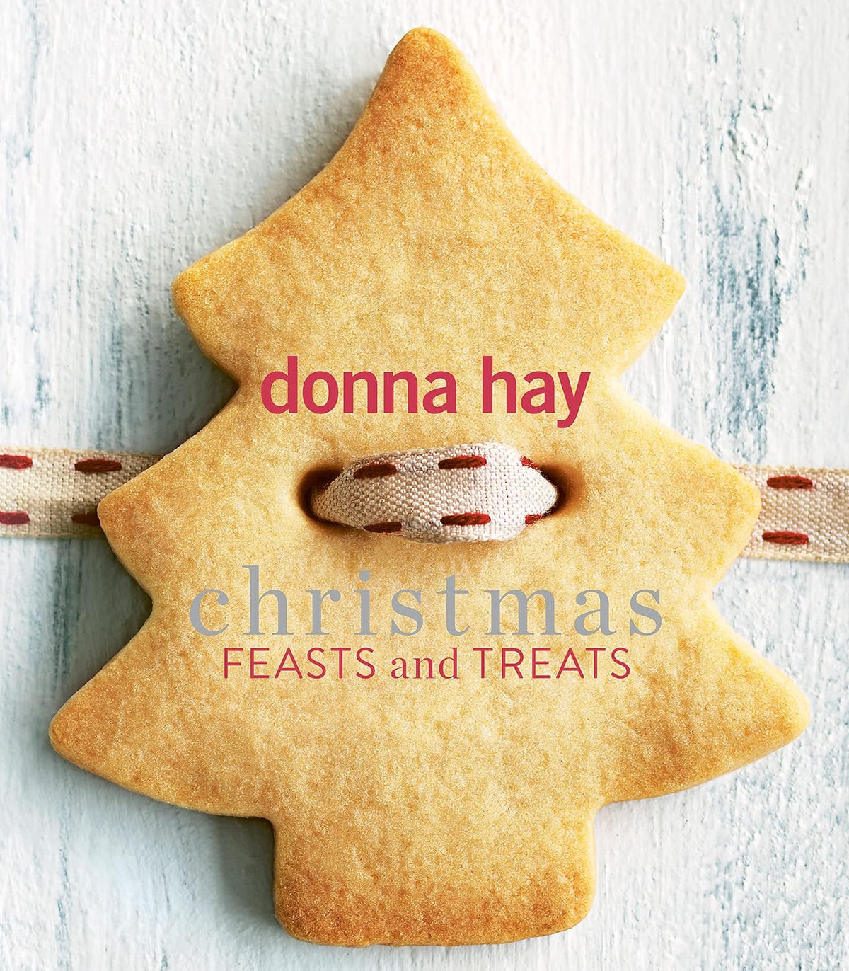 Donna Hay Christmas Feasts and Treats