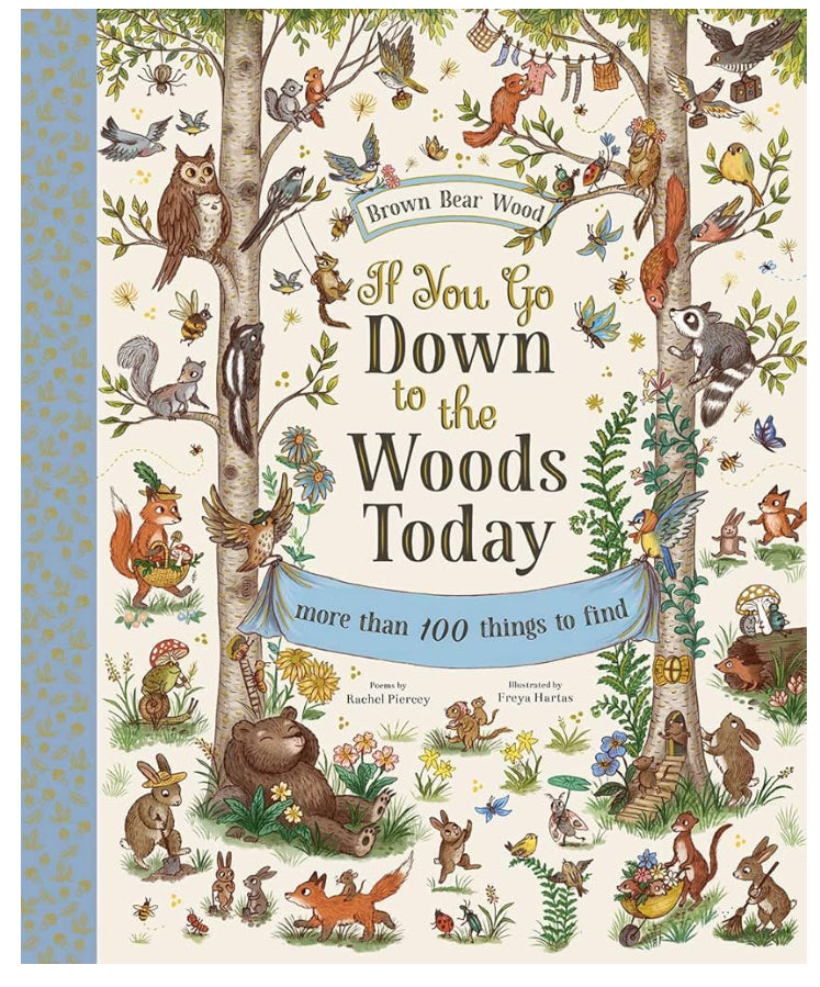 If you go Down to the Woods Today