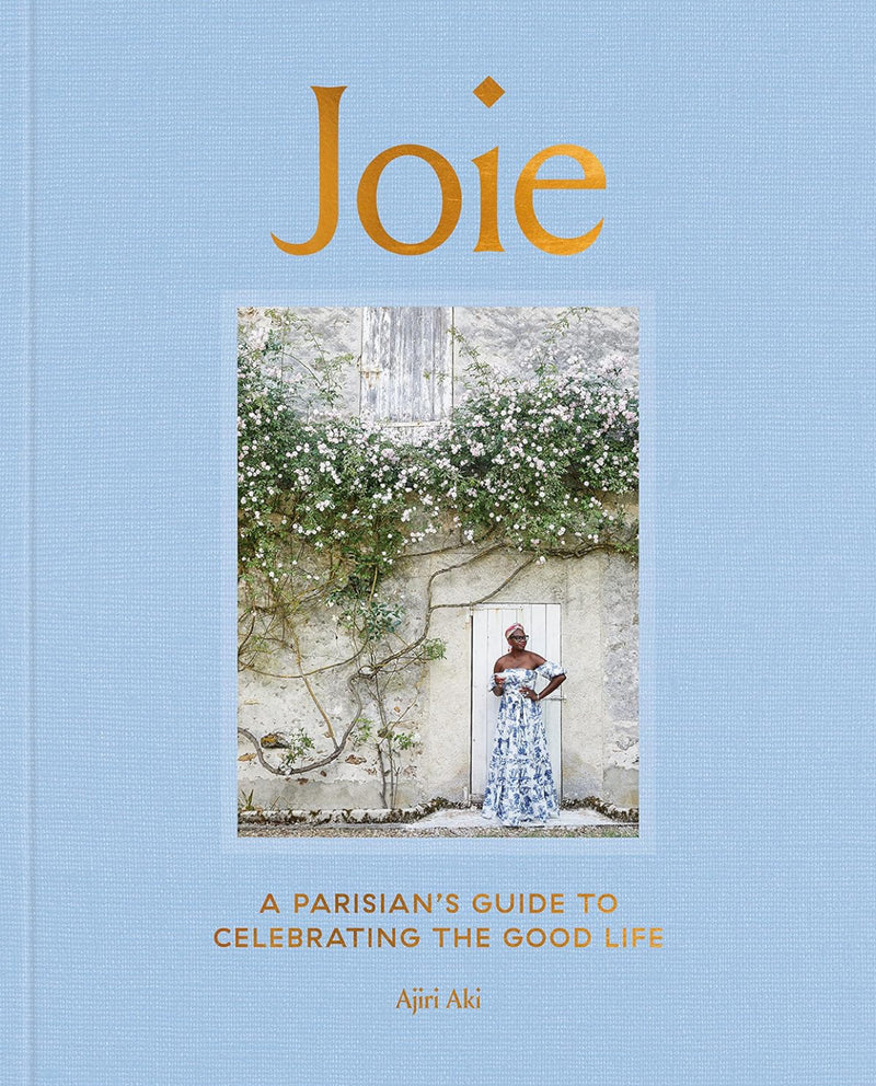 Joie -A Parisian’s Guide to Enjoying the Good Life