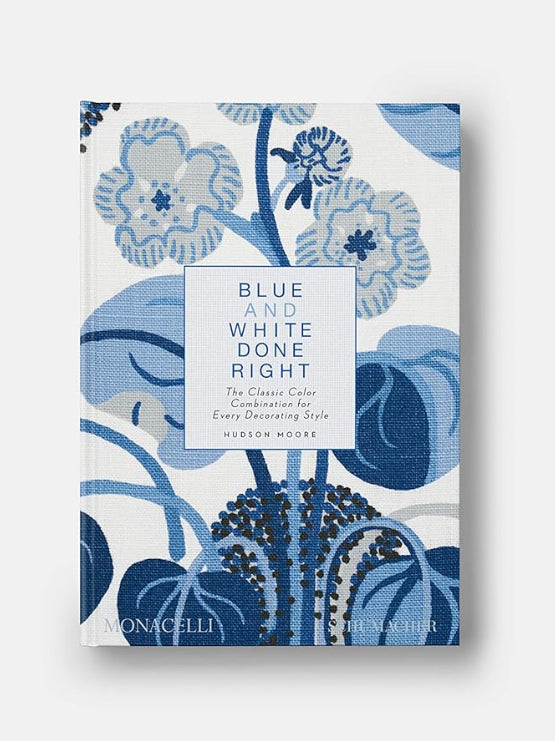 Blue and White Done Right by Hudson Moore