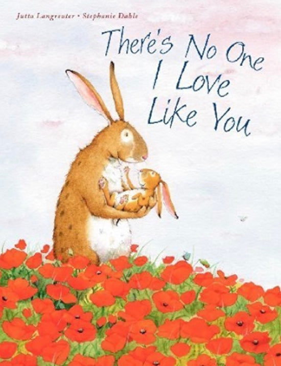 There's No One I Love Like You