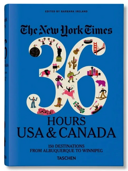 The New York Times 36 Hours USA and Canada