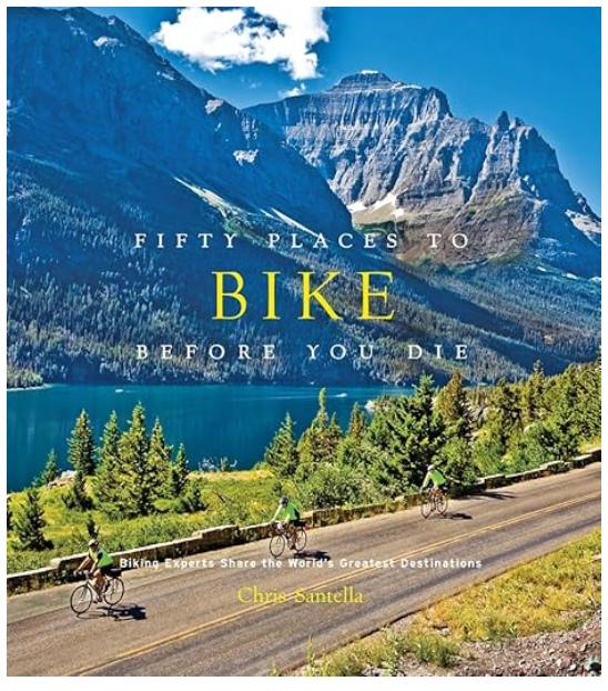 Fifty Places to Bike Before You Die