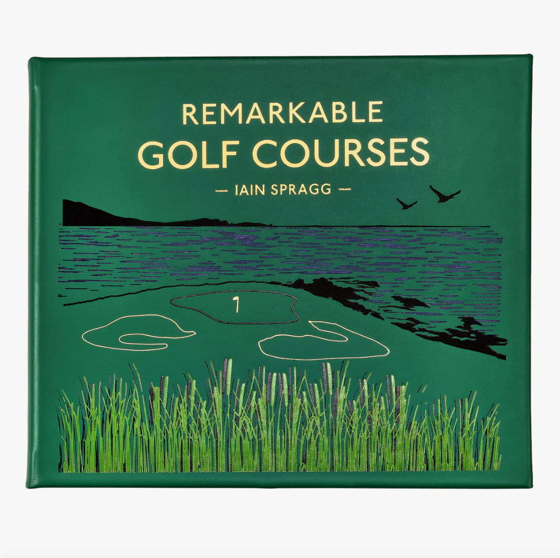 Remarkable Golf Courses: The illustrated guide to the worldÕs most wonderful golf course
