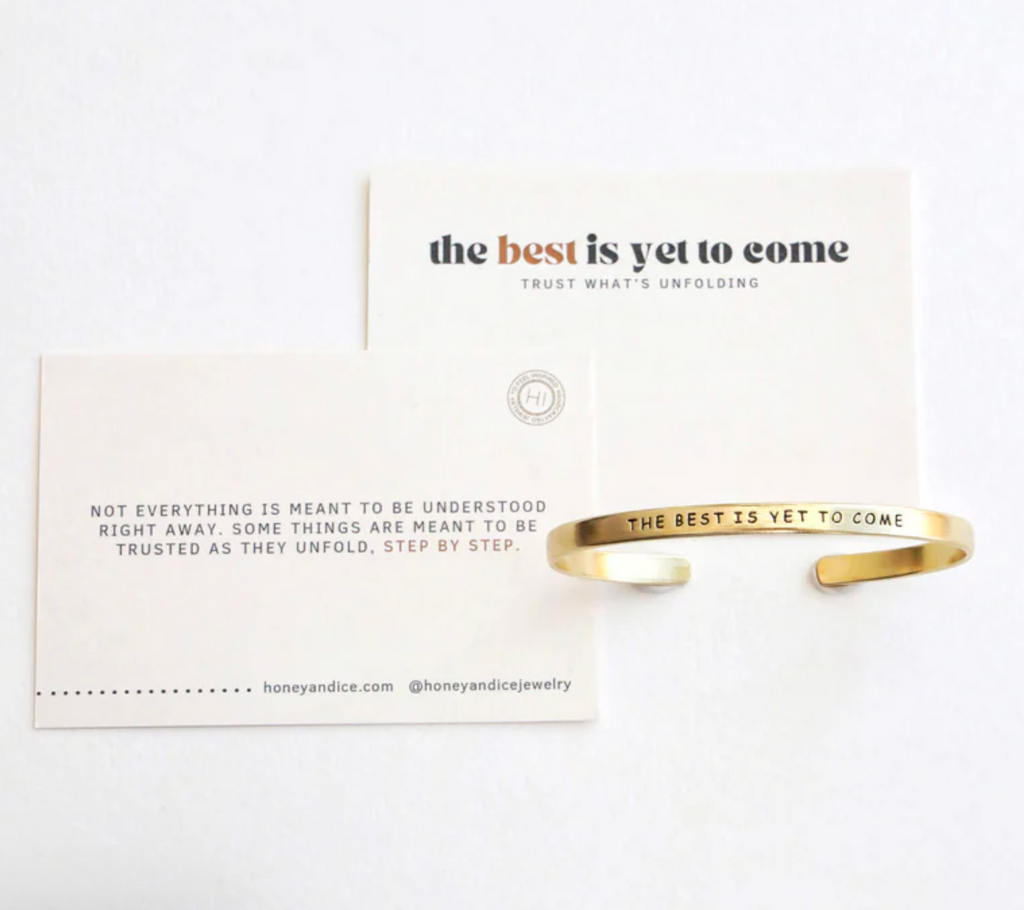 The Best is Yet to Come Cuff Bracelet