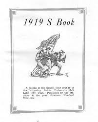 Latter Day Saints University 1919 Yearbook (The S Book)