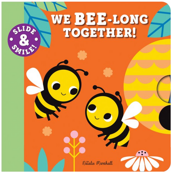 Slide and Smile: We BEE-Long Together